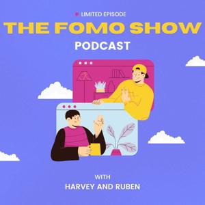 The FOMO Show Podcast.