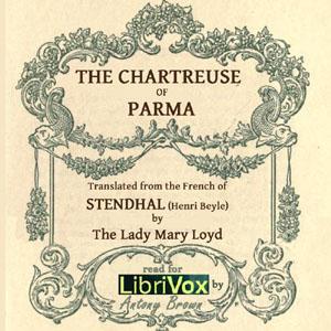Chartreuse of Parma (The Charterhouse of Parma), The by Stendhal (1783 - 1842)