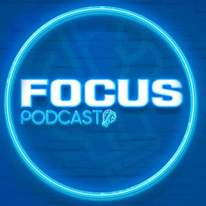 Focus Podcast