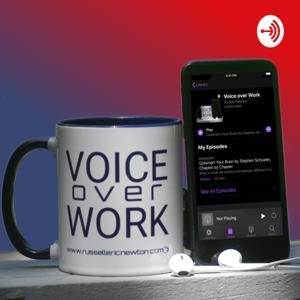 Voice over Work - An Audiobook Sampler by Russell Newton