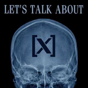 Let's Talk About [X]