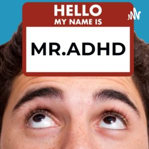 MR. ADHD