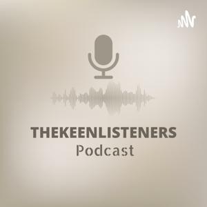 The Keen Listeners Podcast