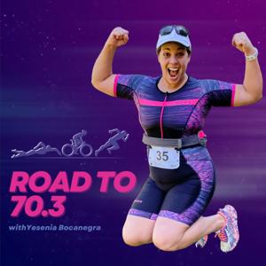 Road to 70.3 with Yesenia Bocanegra