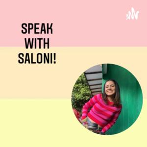Speak with saloni. 💗🎙