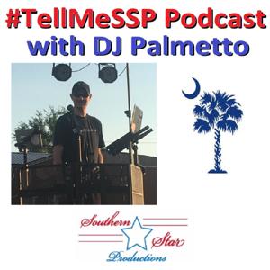 #TellMeSSP with DJ Palmetto