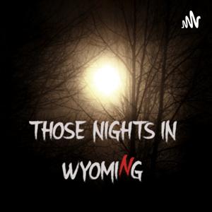 Those Nights In Wyoming