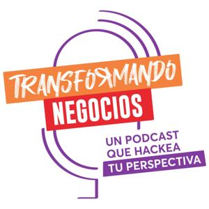 Transformando Negocios Podcast