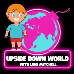 Upside Down World With Luke Mitchell