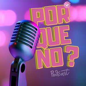 Por Qué No?