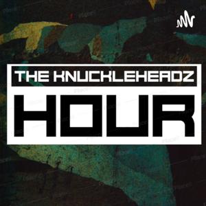The Knuckleheadz Hour