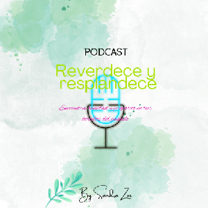 Reverdece y Resplandece Popdcast