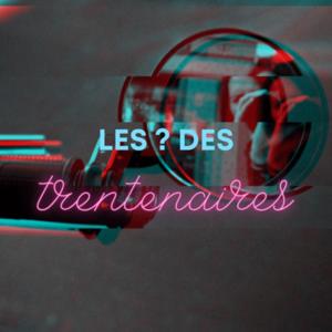Les ? des trentenaires