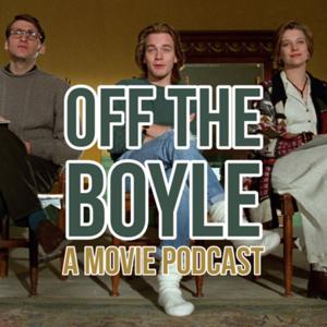 Off The Boyle - A Movie Podcast
