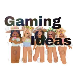 Gaming Ideas