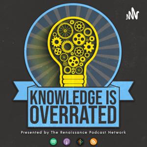 Knowledge Is Overrated