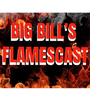 Big Bill's Flamescast