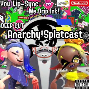 Anarchy Splatcast