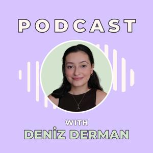 Deniz Derman Podcast