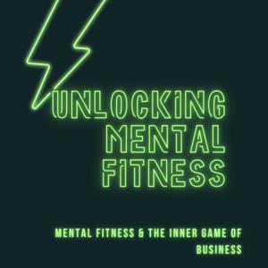 Unlocking Mental Fitness
