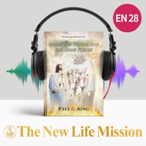 Sermons on Ephesians (II) - WHAT THE TRIUNE GOD HAS DONE FOR US
