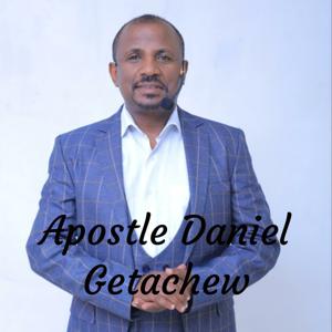 Apostle Daniel Getachew