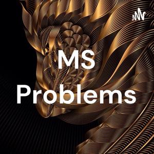 MS Problems