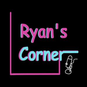 Ryan's Corner