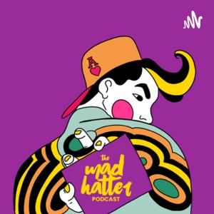 The mad hatter podcast