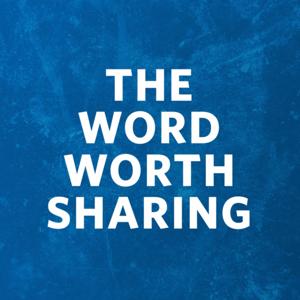 The Word Worth Sharing