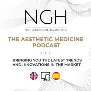 NGH - The Aesthetic Medicine Podcast
