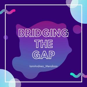 Bridging the Gap
