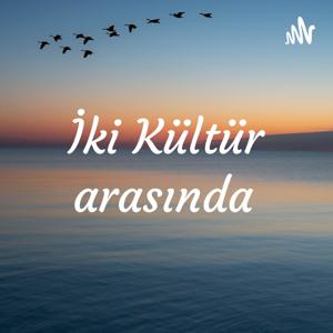 İki Kültür arasında