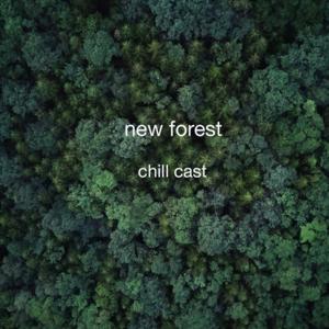 新しいの森のChill Cast
