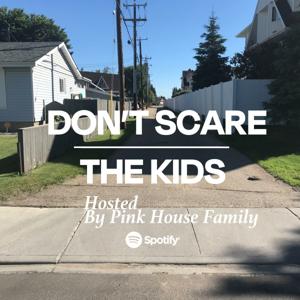 Don't Scare The Kids