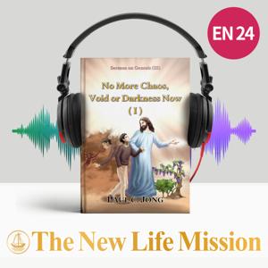 Sermons on Genesis (III) - No More Chaos, Void or Darkness Now (I)