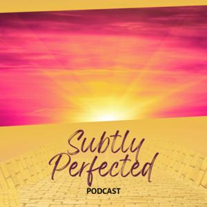 Subtly Perfected
