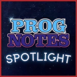 Prog Notes: Spotlight
