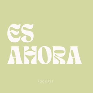 Es ahora