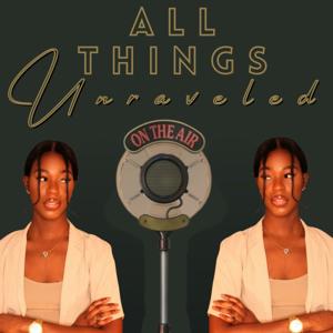 All Things Unraveled