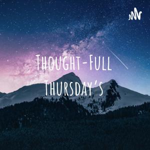 Thought-Full Thursday's