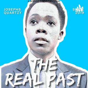 The Real Past with Josephs Quartzy