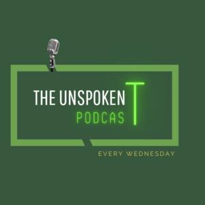 The Unspoken T Podcast