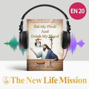 Sermons on the Gospel of John (III) - Eat My Flesh And Drink My Blood