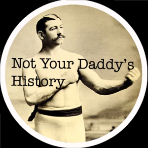 Not Your Daddy's History