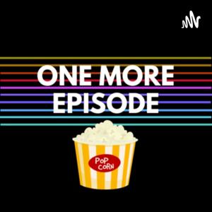 One More Episode