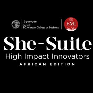 Cornell Emerging Markets Institute - She-Suite Innovators Podcast