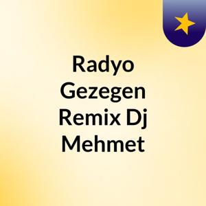 Radyo Gezegen Remix Dj Mehmet