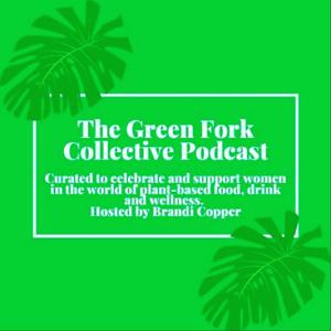 The Green Fork Collective Podcast