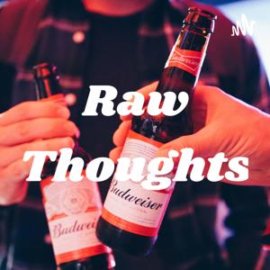 Raw Thoughts